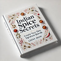 Indian Spice Secrets | Leena Irani